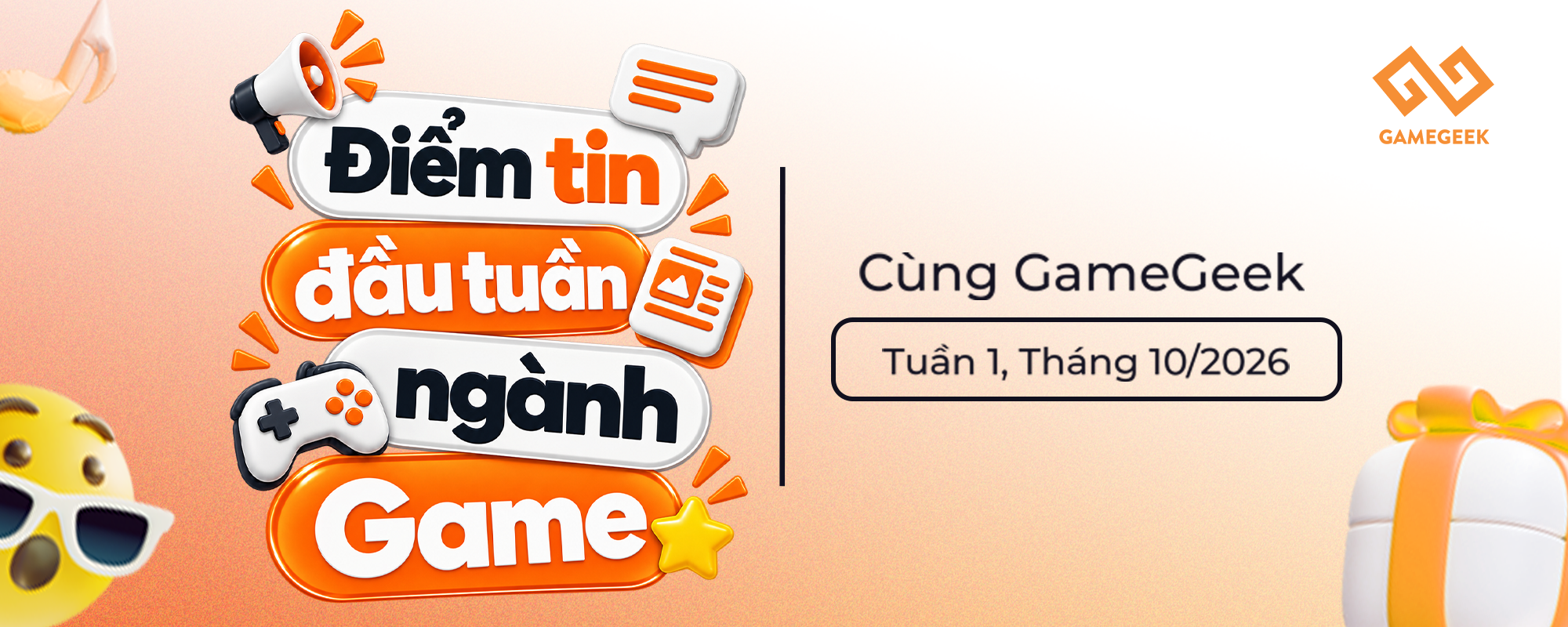 Điểm tin đầu tuần cùng GameGeek số 1 - Tuần 1, tháng 10/2026